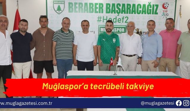 Muğlaspor’a tecrübeli takviye