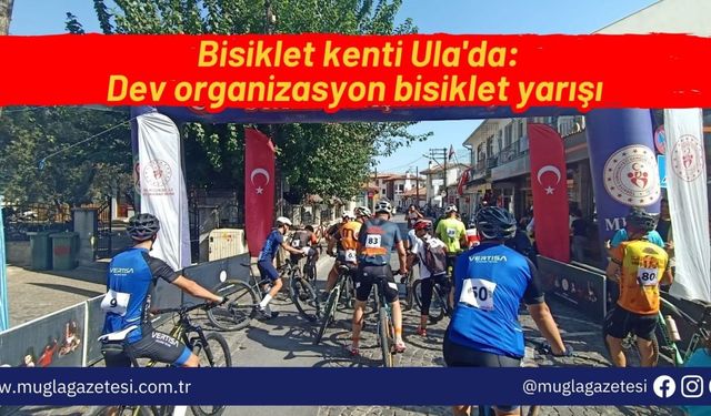 Bisiklet kenti Ula'da dev organizasyon