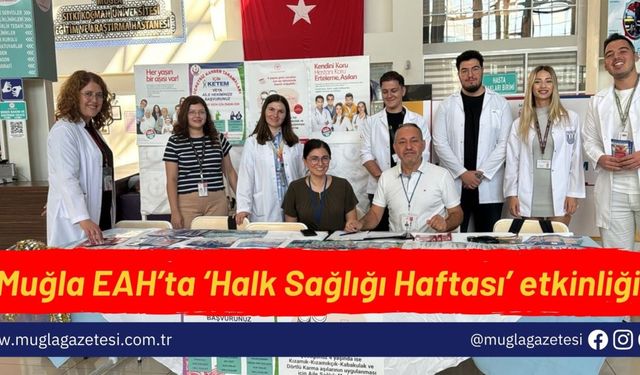 Muğla EAH’ta ‘Halk Sağlığı Haftası’ etkinliği