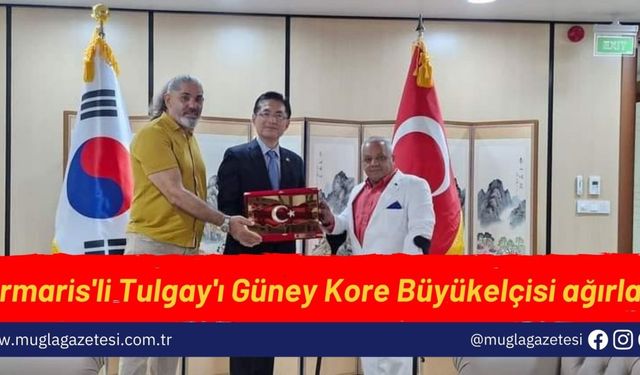 Marmaris'li Tulgay'ı Güney Kore Büyükelçisi ağırladı