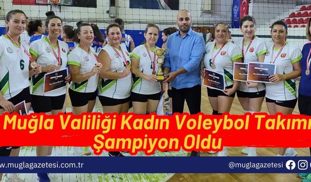 Muğla Valiliği Kadın Voleybol Takımı Şampiyon Oldu