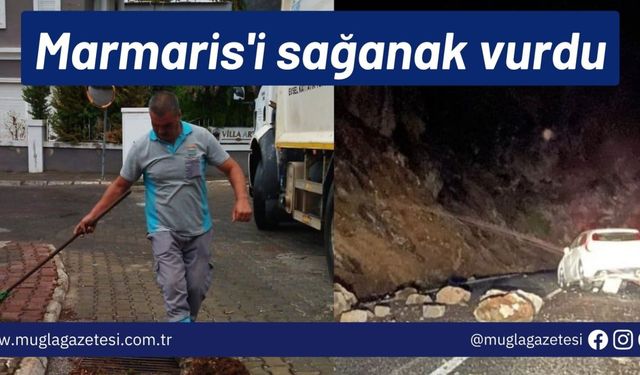 Marmaris'i sağanak vurdu