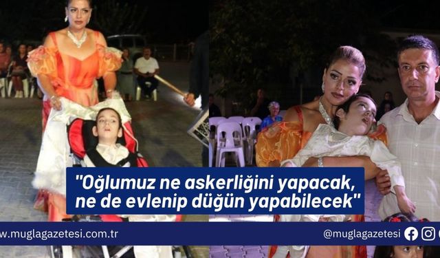 "Oğlumuz ne askerliğini yapacak, ne de evlenip düğün yapabilecek"