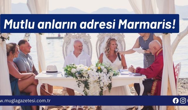 Mutlu anların adresi Marmaris!