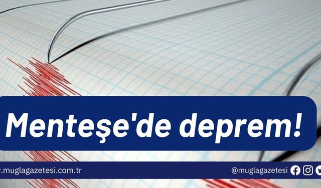 Menteşe'de deprem!