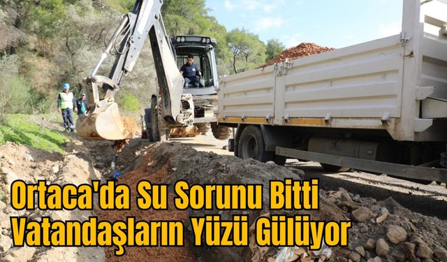Ortaca'da Su Sorunu Bitti, Vatandaşların Yüzü Gülüyor