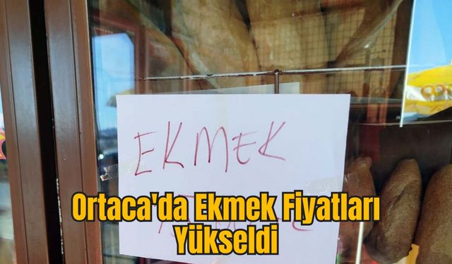 Ortaca'da Ekmek Fiyatları Yükseldi