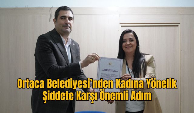 Ortaca Belediyesi’nden Kadına Yönelik Şiddete Karşı Önemli Adım