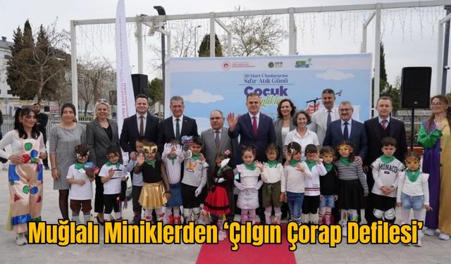 Muğlalı Miniklerden ‘Çılgın Çorap Defilesi’