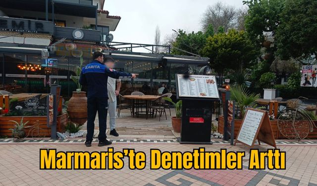 Marmaris’te Denetimler Arttı