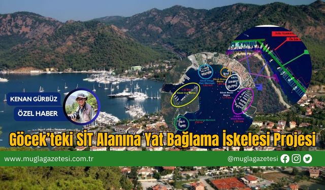 Göcek’teki SİT Alanına Yat Bağlama İskelesi Projesi