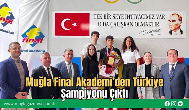 Muğla Final Akademi’den Türkiye Şampiyonu Çıktı