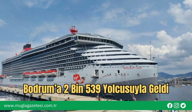 Bodrum’a 2 Bin 539 Yolcusuyla Geldi