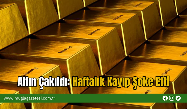 Altın Çakıldı: Haftalık Kayıp Şoke Etti