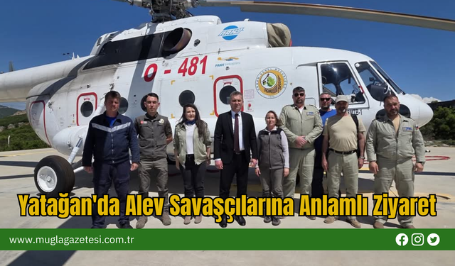 Yatağan'da Alev Savaşçılarına Anlamlı Ziyaret