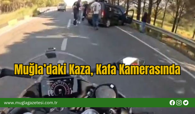 Muğla’daki Kaza, Kafa Kamerasında