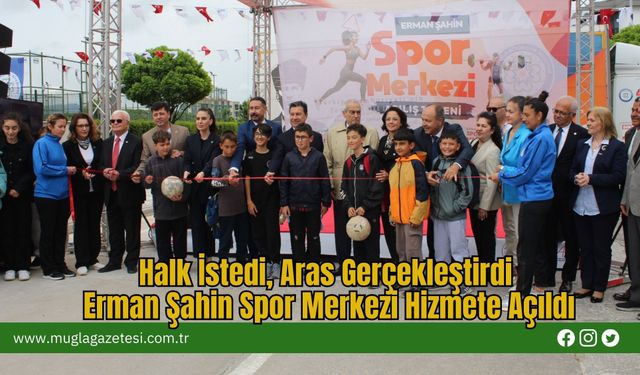 Halk İstedi, Aras Gerçekleştirdi: Erman Şahin Spor Merkezi Hizmete Açıldı