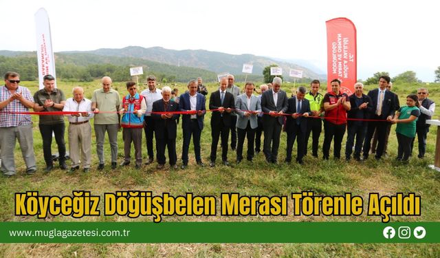 Köyceğiz Döğüşbelen Merası Törenle Açıldı