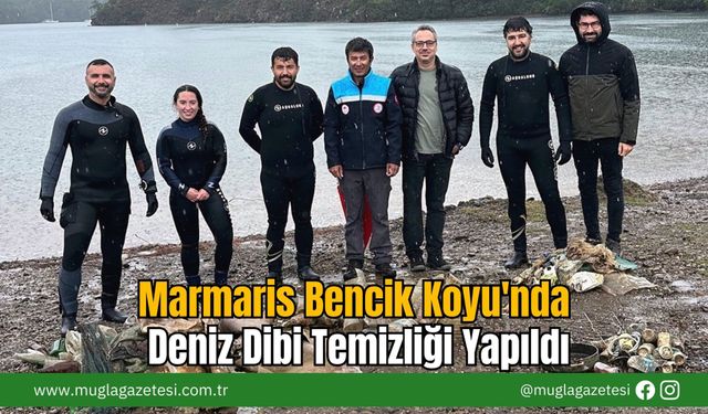 Marmaris Bencik Koyu'nda Deniz Dibi Temizliği Yapıldı