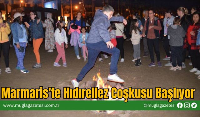 Marmaris'te Hıdırellez Coşkusu Başlıyor