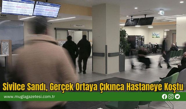 Sivilce Sandı, Gerçek Ortaya Çıkınca Hastaneye Koştu