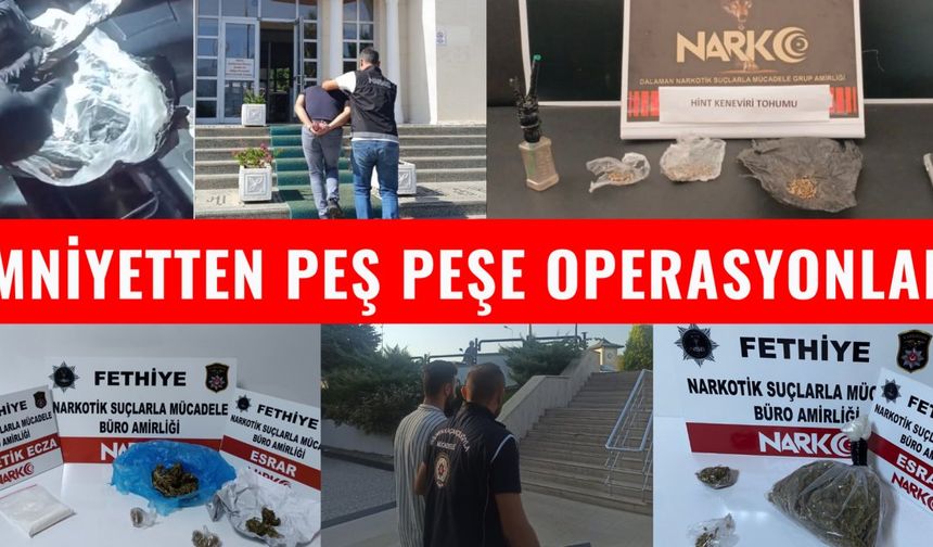 EMNİYETTEN PEŞ PEŞE OPERASYONLAR