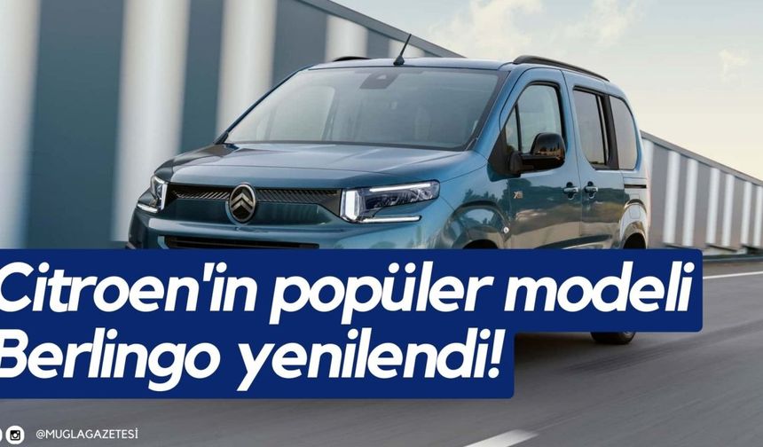 Citroen'in popüler modeli Berlingo yenilendi!