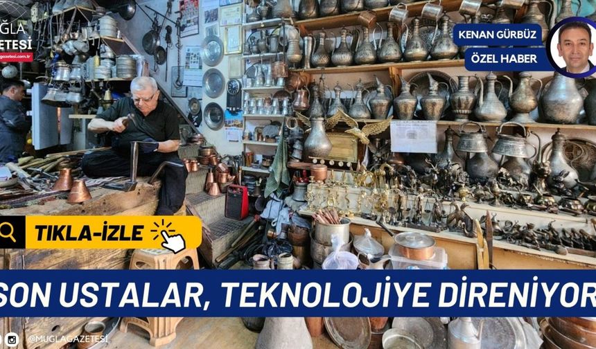 SON USTALAR, TEKNOLOJİYE DİRENİYOR