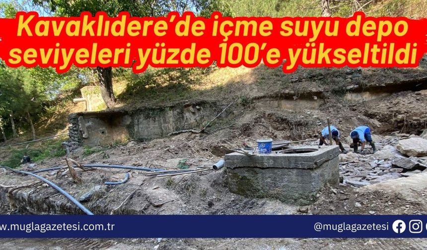 Kavaklıdere’de içme suyu depo seviyeleri yüzde 100’e yükseltildi