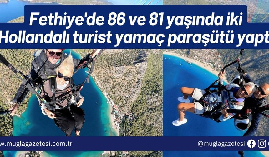 Fethiye'de 86 ve 81 yaşında iki Hollandalı turist yamaç paraşütü yaptı