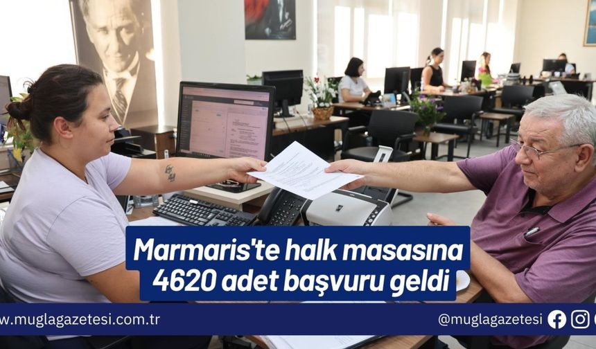 Marmaris'te halk masasına 4620 adet başvuru geldi