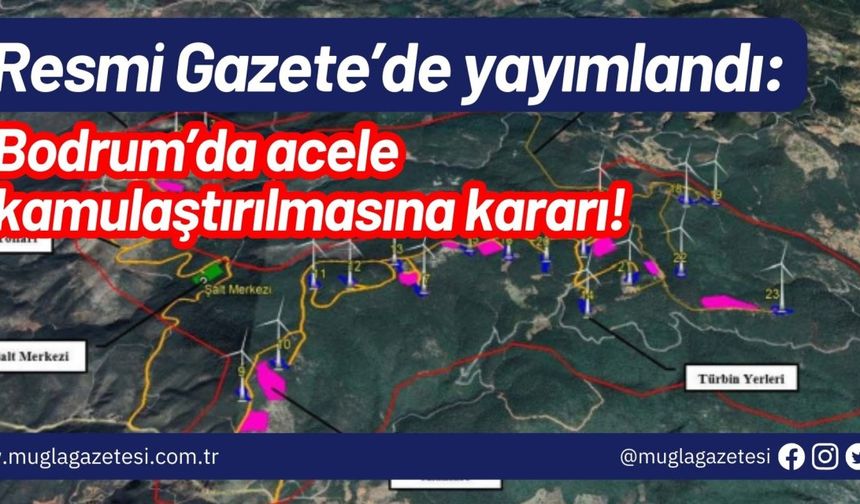 Resmi Gazete’de yayımlandı: Bodrum’da acele kamulaştırma kararı!