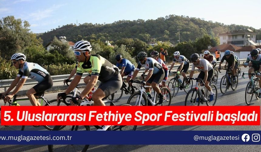 5. Uluslararası Fethiye Spor Festivali başladı