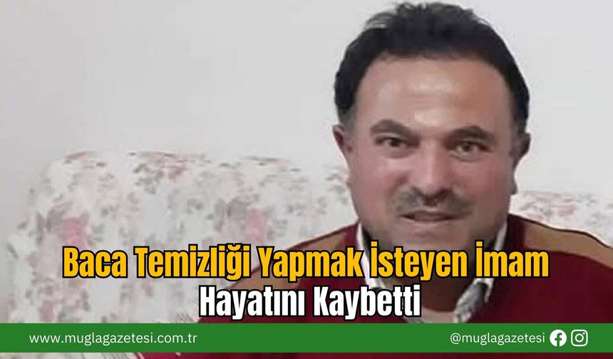 Baca Temizliği Yapmak İsteyen İmam Hayatını Kaybetti