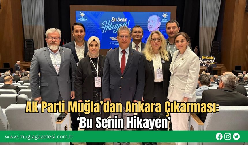 AK Parti Muğla’dan Ankara Çıkarması: ‘Bu Senin Hikayen’