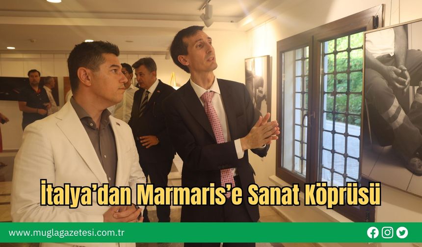 İtalya’dan Marmaris’e Sanat Köprüsü