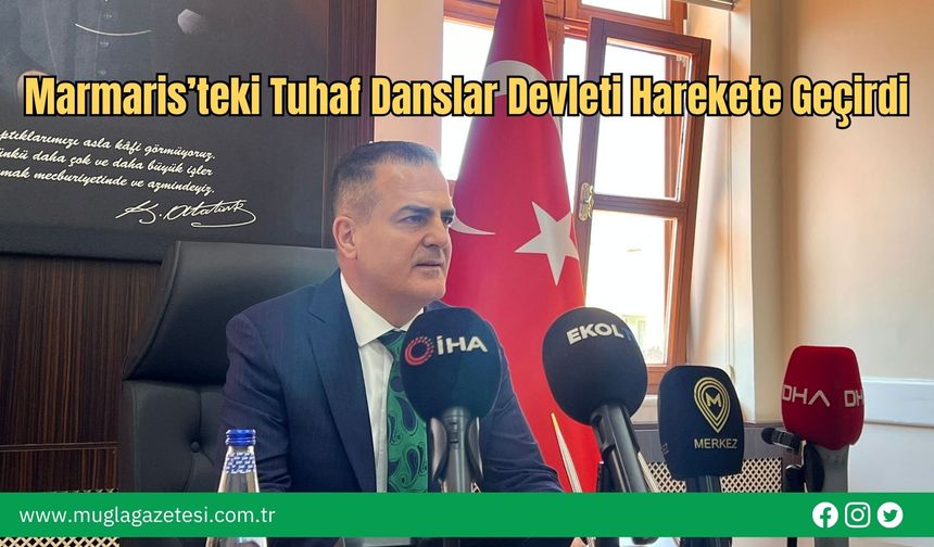 Marmaris’teki Tuhaf Danslar Devleti Harekete Geçirdi