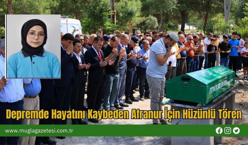 Depremde Hayatını Kaybeden Afranur İçin Hüzünlü Tören