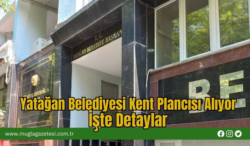 Yatağan Belediyesi Kent Plancısı Alıyor: İşte Detaylar