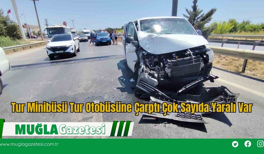 Tur Minibüsü Tur Otobüsüne Çarptı Çok Sayıda Yaralı Var